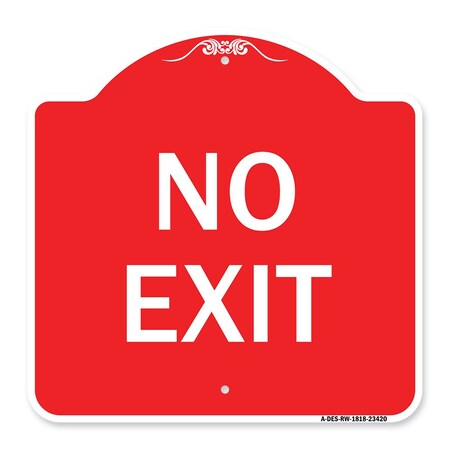 Signmission Designer Series Sign Parking Lot Sign No Exit, Red & White Alum Sign, 18" L, 18" H, RW-1818-23420 A-DES-RW-1818-23420